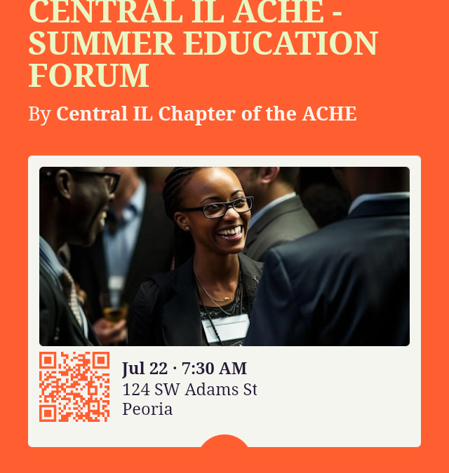 Central IL ACHE – Summer Education Forum